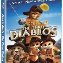 Sa radem cu Puss in Boots – The Three Diablos