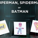 Superman, Spiderman or Batman