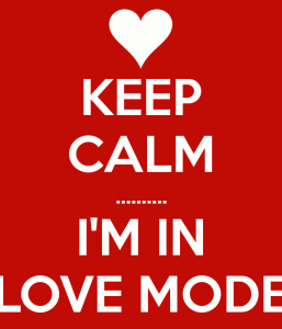 keep-calm-i-m-in-love-mode