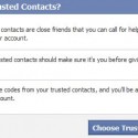Facebook: Trusted Contacts te ajuta cand ti-ai uitat parola