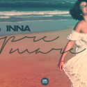Melodia zilei: Inna „Spre mare”
