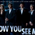 “Now You See Me” – printre cele mai bune
