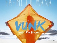 “Fa-mi cu mana”, Vunk feat. Fly Project – videoclip si versuri
