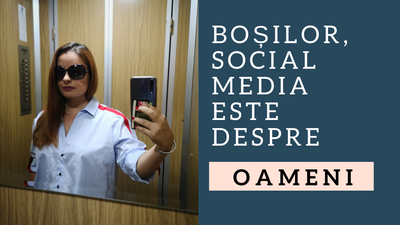 Social media e despre, cu și pentru oameni