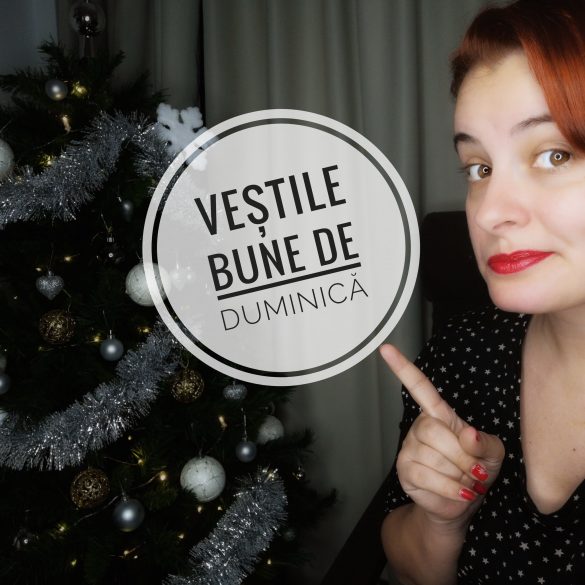 Veștile bune de duminică (17)